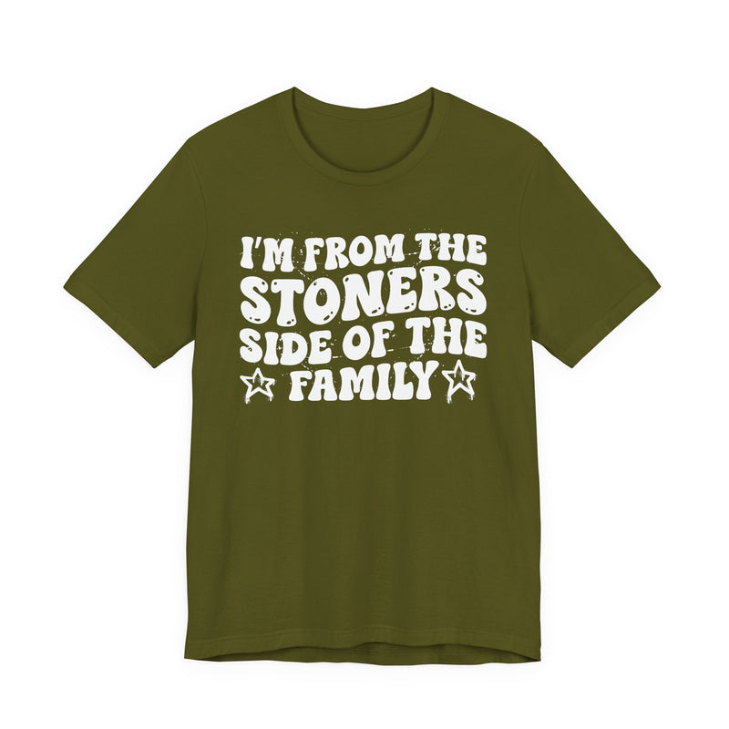 I'm From The Stoners Side of the Family — Funny Family Pride T-Shirt