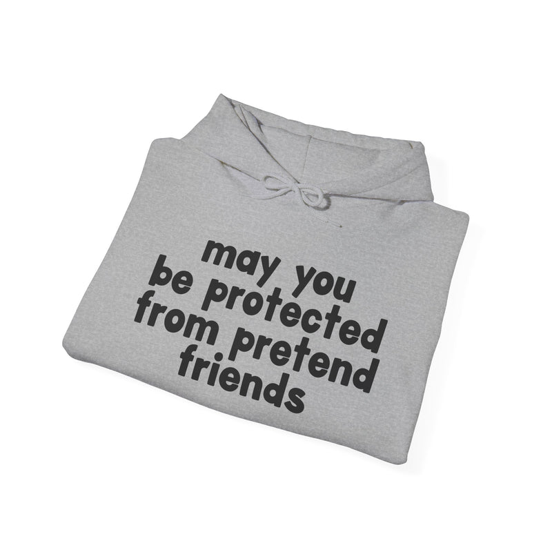 May You Be Protected From Pretend Friends - Funny Sarcastic Prayer Hoodie