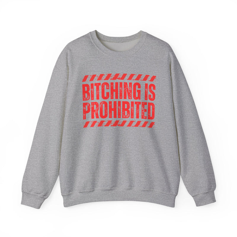 Bitching Is Prohibited-Boundaries Setting Expression Sweatshirt