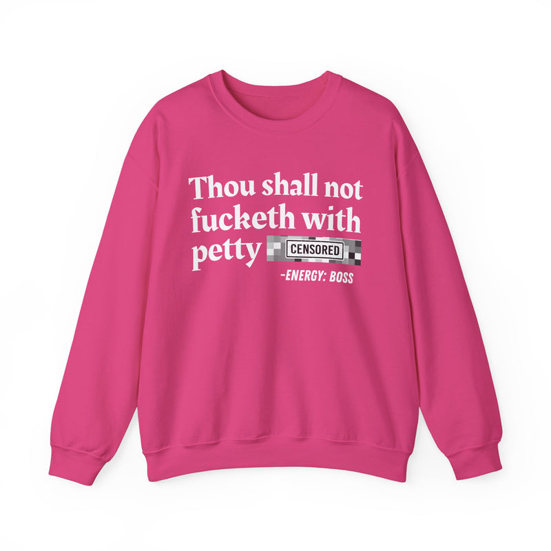 Thou Shall Not Fucketh With Petty Bitches