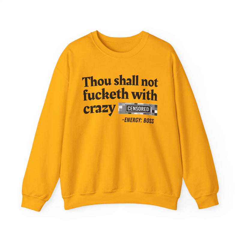 Thou Shall Not Fucketh With Crazy Bitches