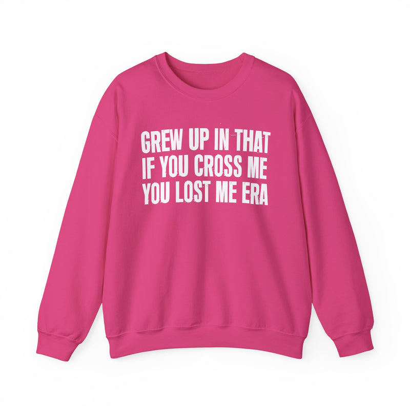 Grew Up In That If You Cross Me You Lost Me Era