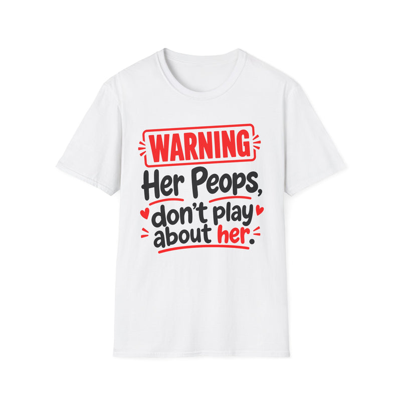 Warning — Her Peeps Don’t Play About Her — Tee fabric detail close-up: lettering reading 'WARNING - HER PEEPS DON’T PLAY ABOUT HER'. Street Talk Designs family statement apparel.