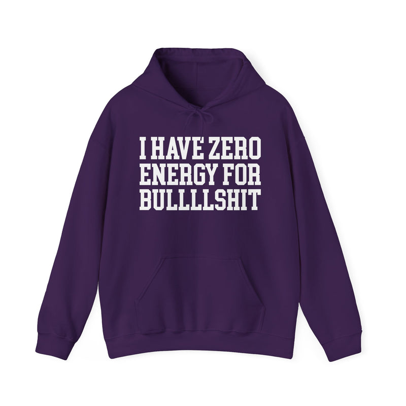 I Have Zero Energy For Bullshit