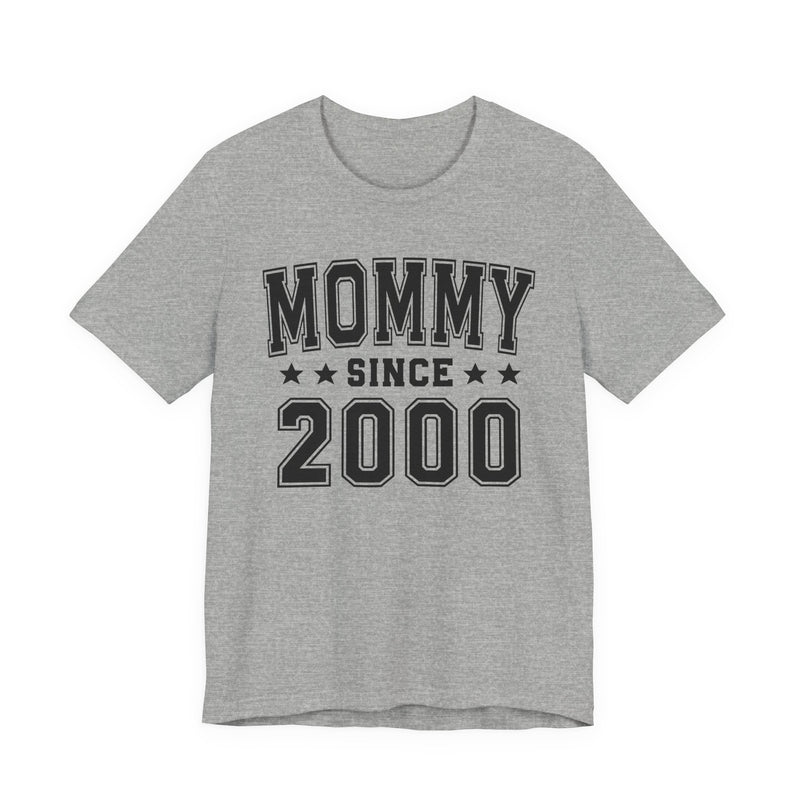 Mommy Since (Personalized Date) — Pround Mother T-shirt, Mother's Day Gift