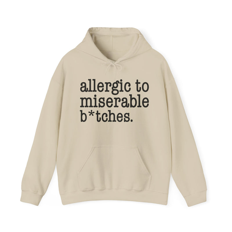 Allergic To Miserable Bitches