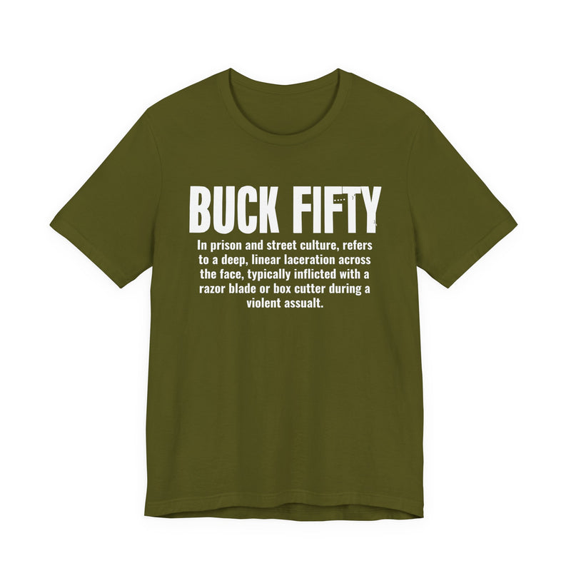 Buck Fifty — Prison Slang Definition T-Shirt