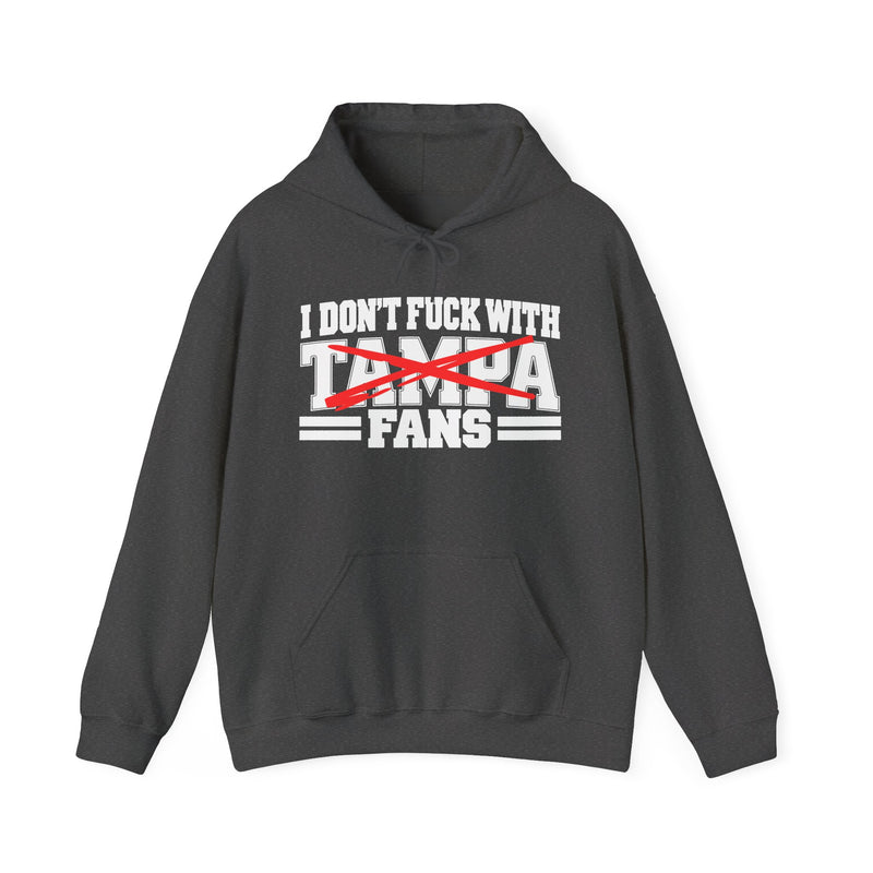 I Don't Fuck With Tampa Fans — Hoodie alternate view 7: I DON'T FUCK WITH TAMPA FANS in bold statement lettering. Street Talk Designs sports statement apparel.