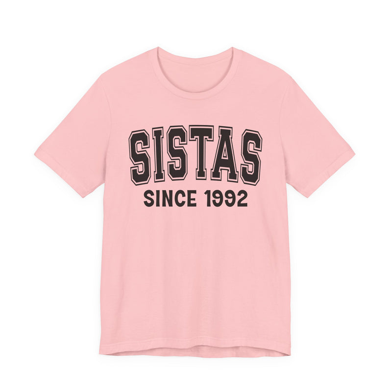 Sistas Personalization T-Shirt — Add Your Special "Since Date"