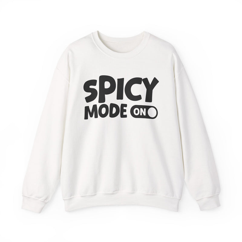 White sweatshirt with white bold distressed lettering reading SPICY MODE ON, flat-lay view.