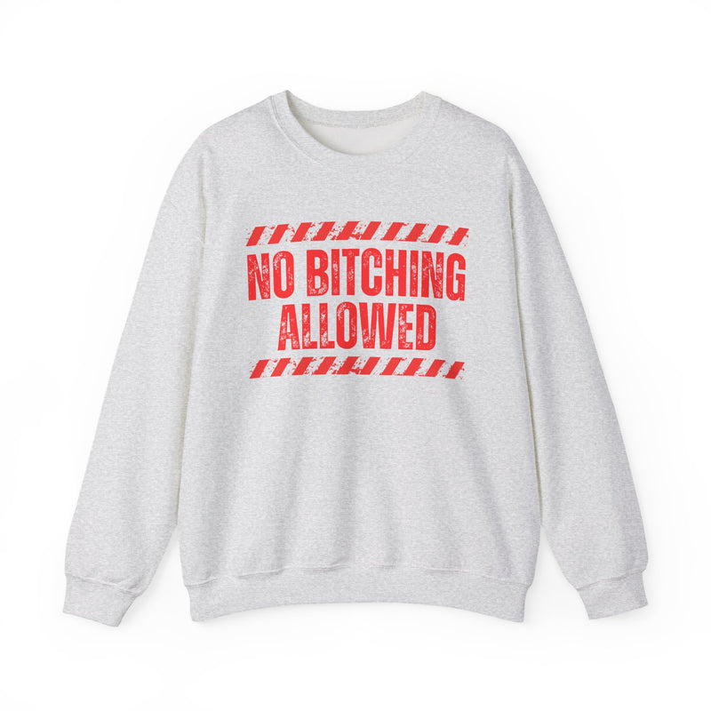 No Bitching Allowed-Funny Stop Complaining T-Shirt