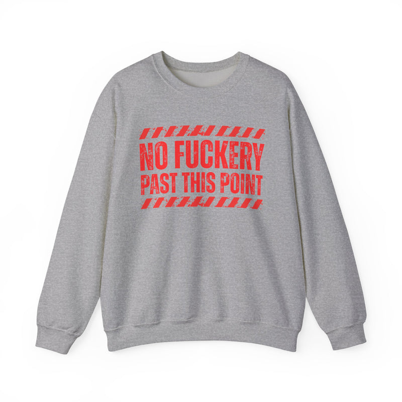 No Fuckery Past This Point-Boundaries Setting Statement Sweatshirt
