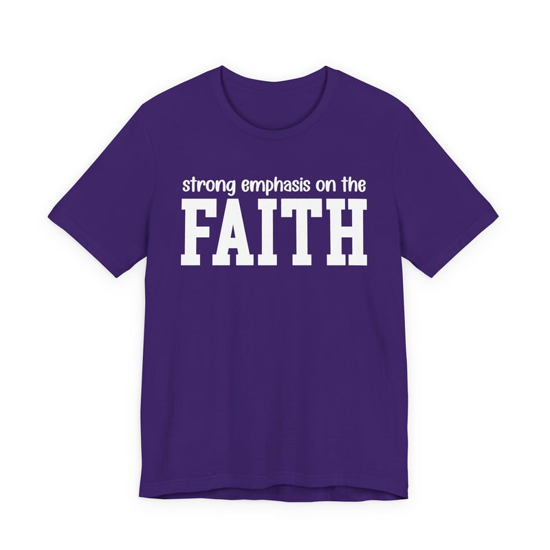 Strong Emphasis On The FAITH T-Shirt