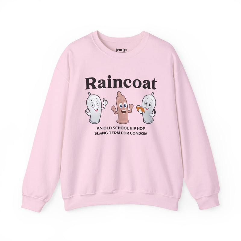 RAINCOAT — Sweatshirt alternate view 12: Raincoat / cartoon condom characters / AN OLD SCHOOL HIP HOP SLANG TERM FOR CONDOM. Street Talk Designs old school statement apparel.