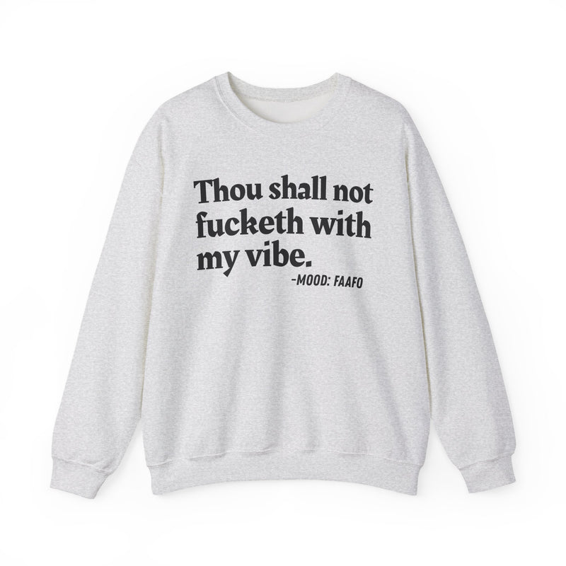 Thou Shall Not Fucketh With My Vibe