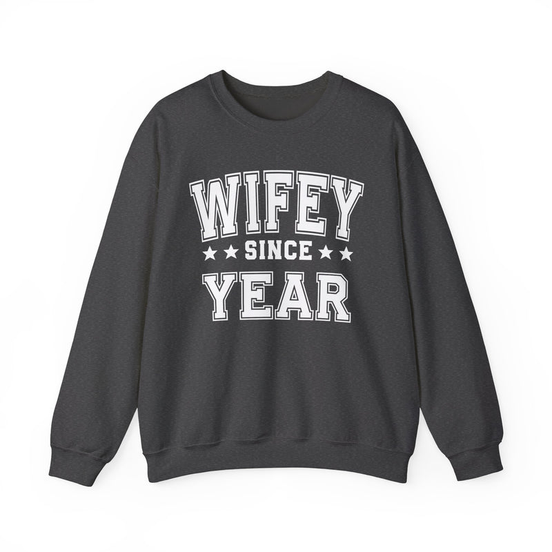 Wifey Since (Personalized Date) — Bride/Married Sweatshirt, Wedding & Anniversary Gift