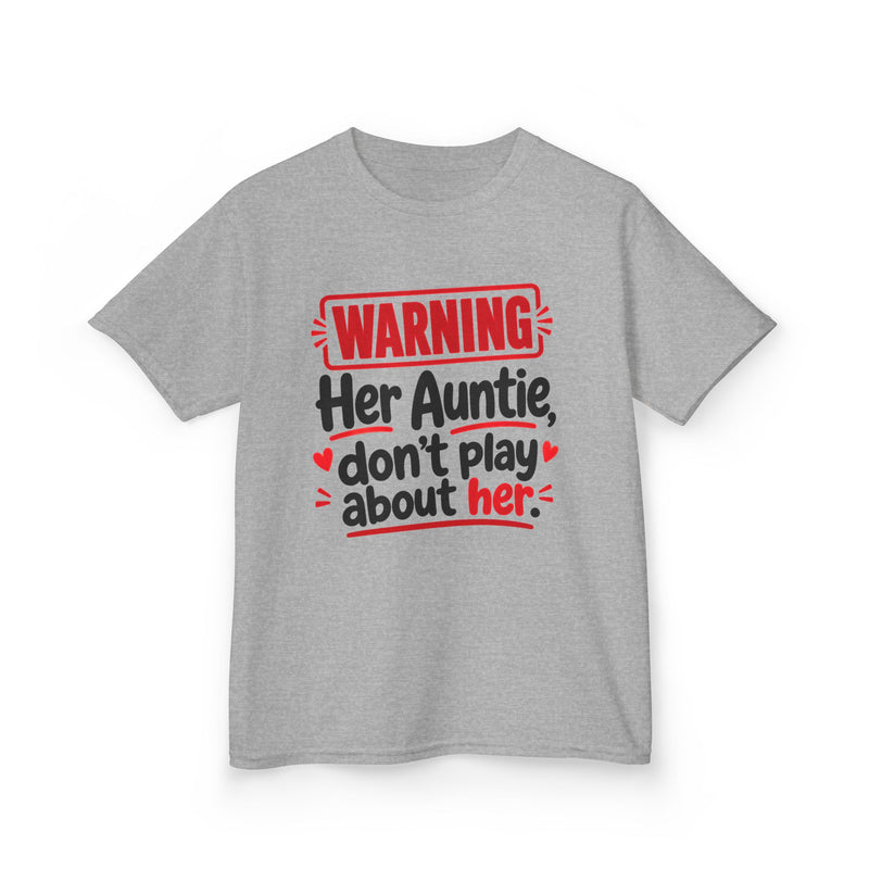 Her Auntie, Don't Play About Her — Youth Parent Child T-shirt