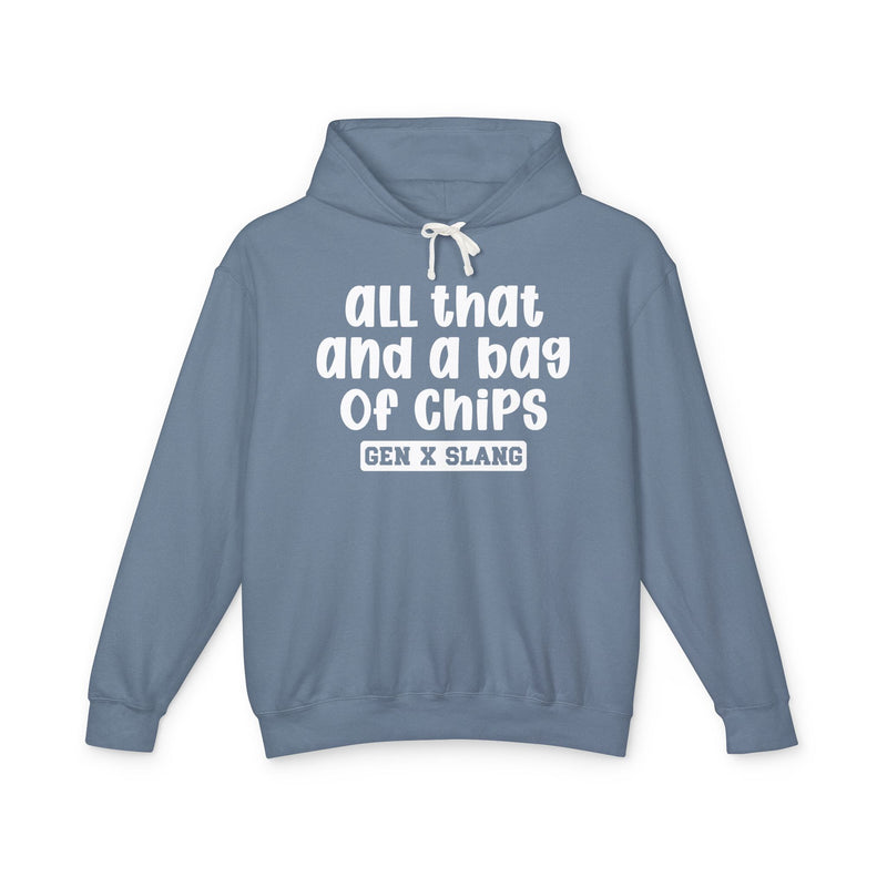 All That And A Bag Of Chips — Gen X Slang Hoodie