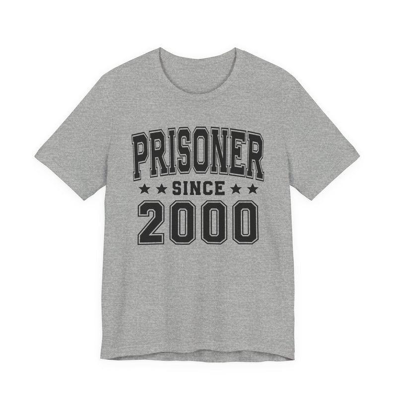 Prisoner Since (Personalized Date) — Bride/Married T-shirt, Wedding & Anniversary Gift