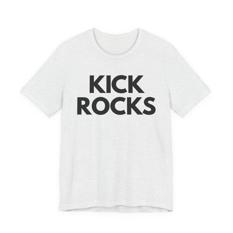 Kick Rocks T-shirt