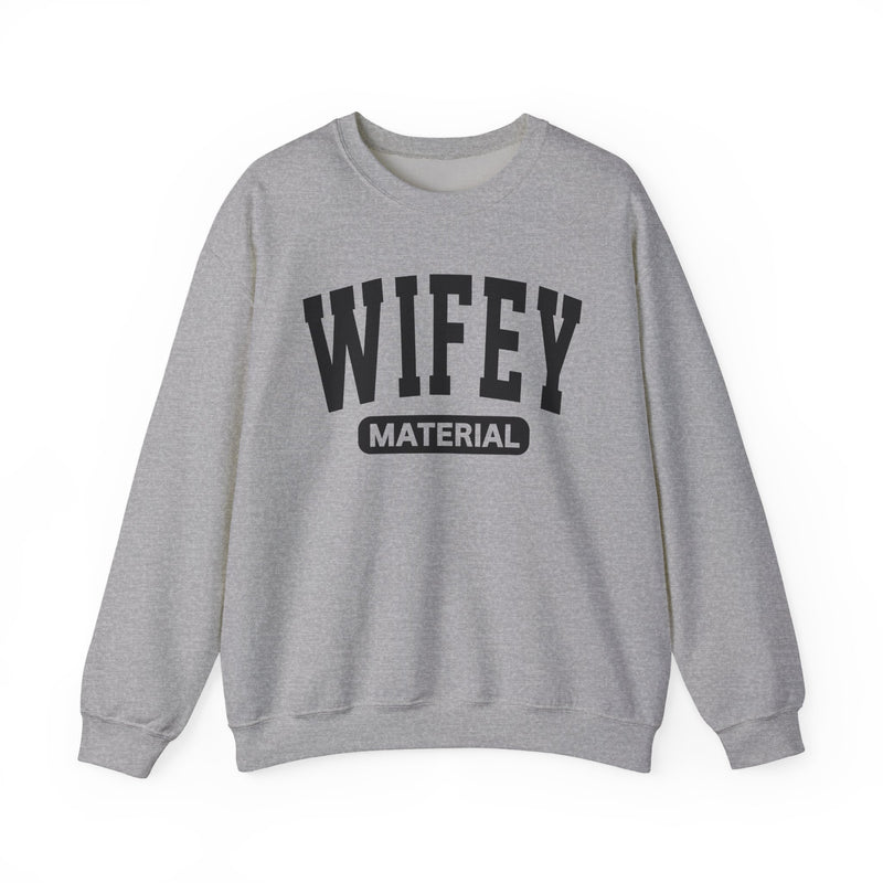 Wifey Material-Marriage Goals Statement Sweatshirt