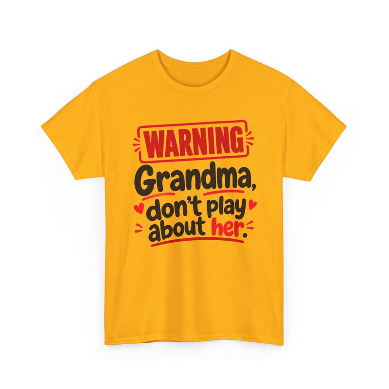 Grandma, Don't Play About Her - Adult Parent Child T-shirt