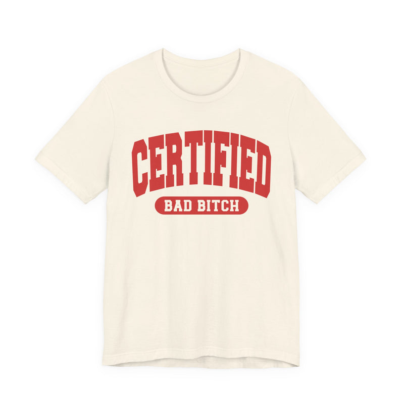 Certified Bad Bitch — Retro Collegiate T-Shirt