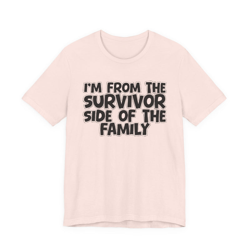 I'm From The Survivor Side of the Family