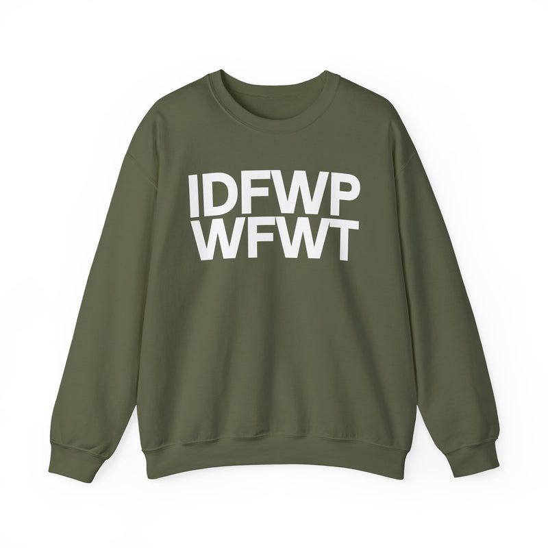 IDFWPWFWT (I Don't Fuck Wit People Who Fuck Wit Trump) — Political Sweatshirt