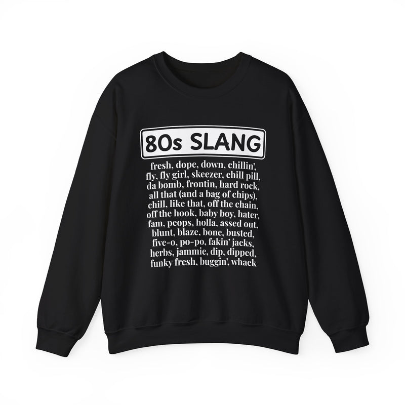 80s Slang — Sweatshirt
