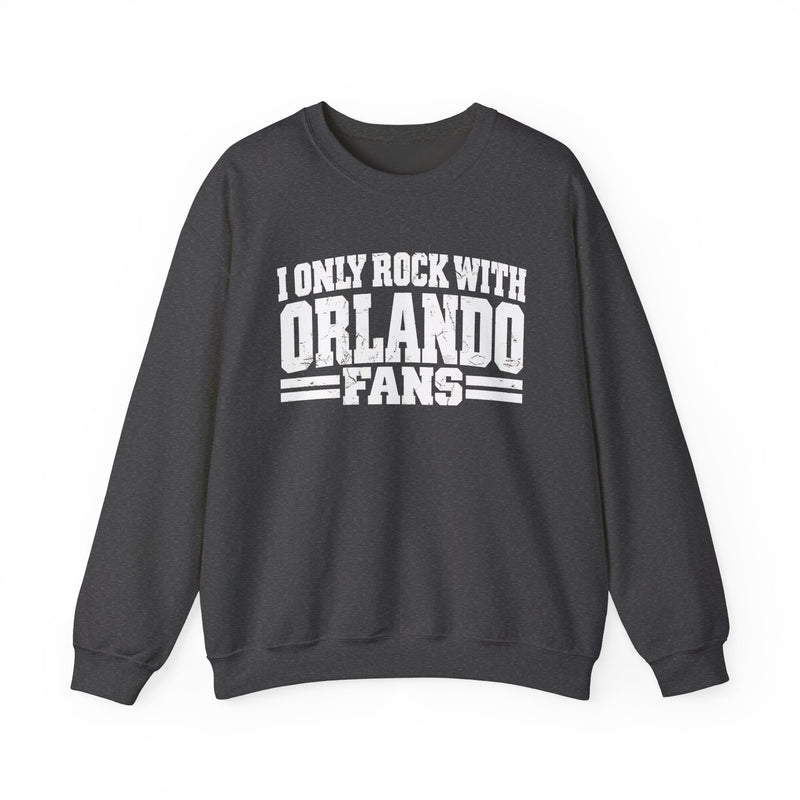 I Only Rock With Orlando Fans — Sweatshirt alternate view 7: I ONLY ROCK WITH ORLANDO FANS in bold statement lettering. Street Talk Designs sports statement apparel.