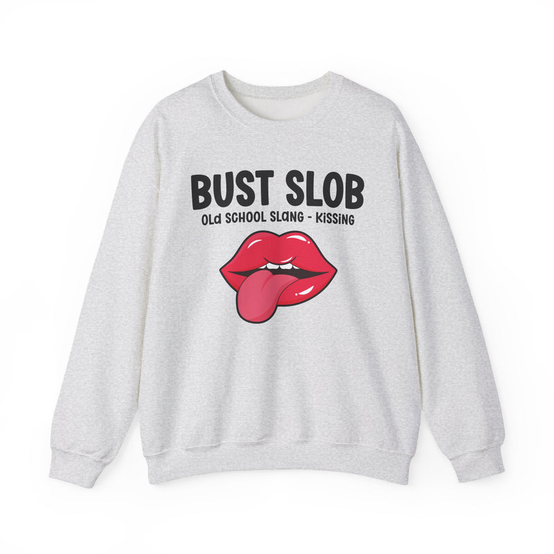 Bust Slob — Old School Slang Sweatshirt