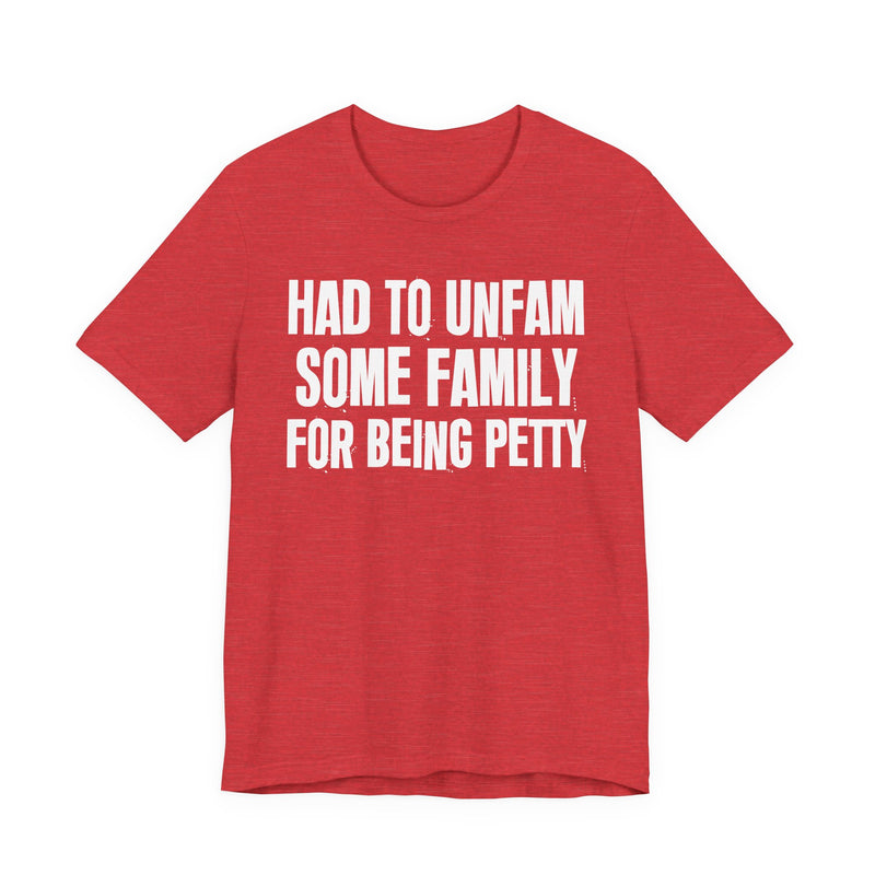 Had To Unfam Some Family For Being Petty