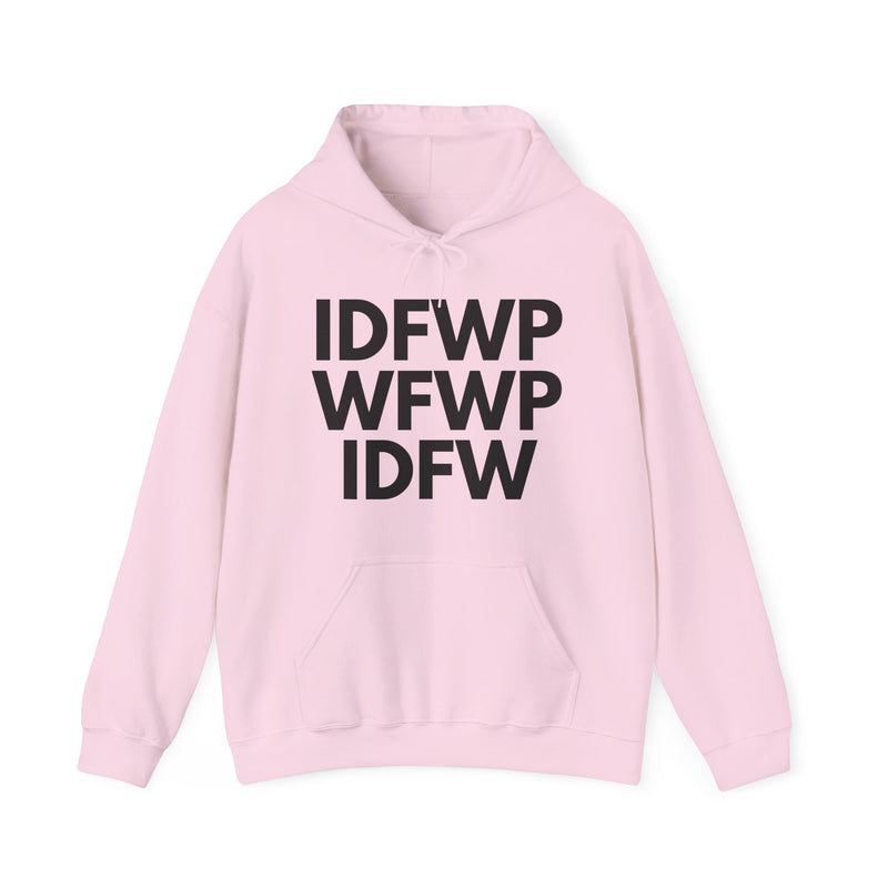 IDFWPWFWPIDFW Hoodie