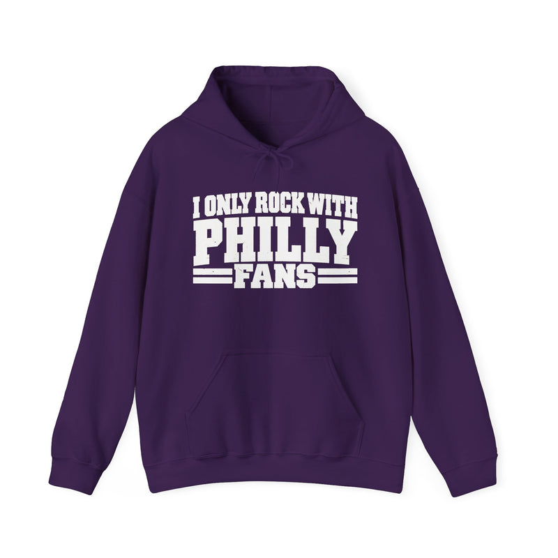 I Only Rock With Philly Fans -Fun Sports Hoodie