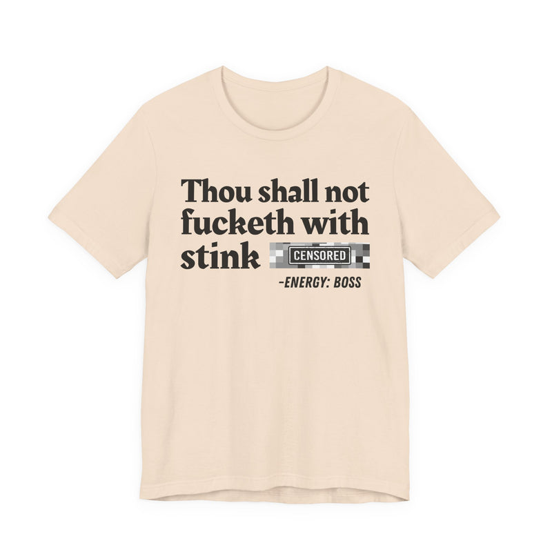 Thou Shall Not Fucketh With Stink Bitches