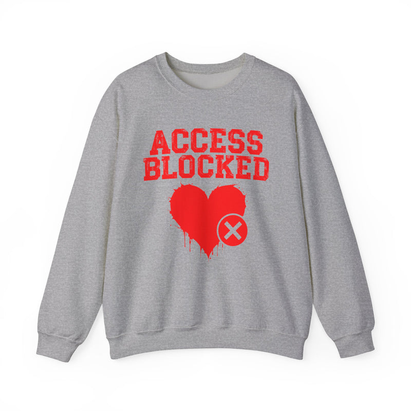 Access Blocked Heart — Relationship Rejection Sweatshirt