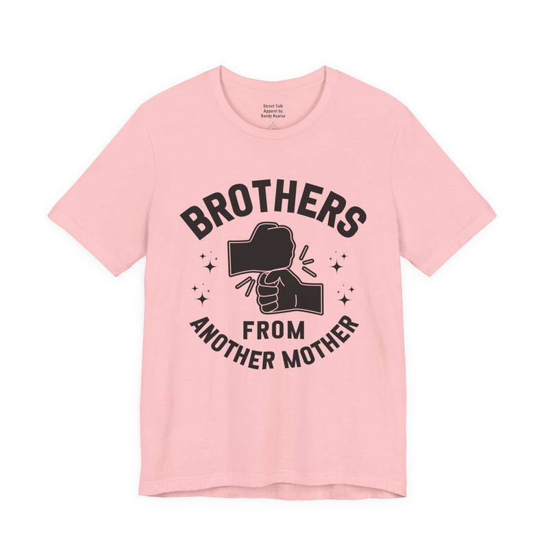 Brothers From Another Mother T-Shirt