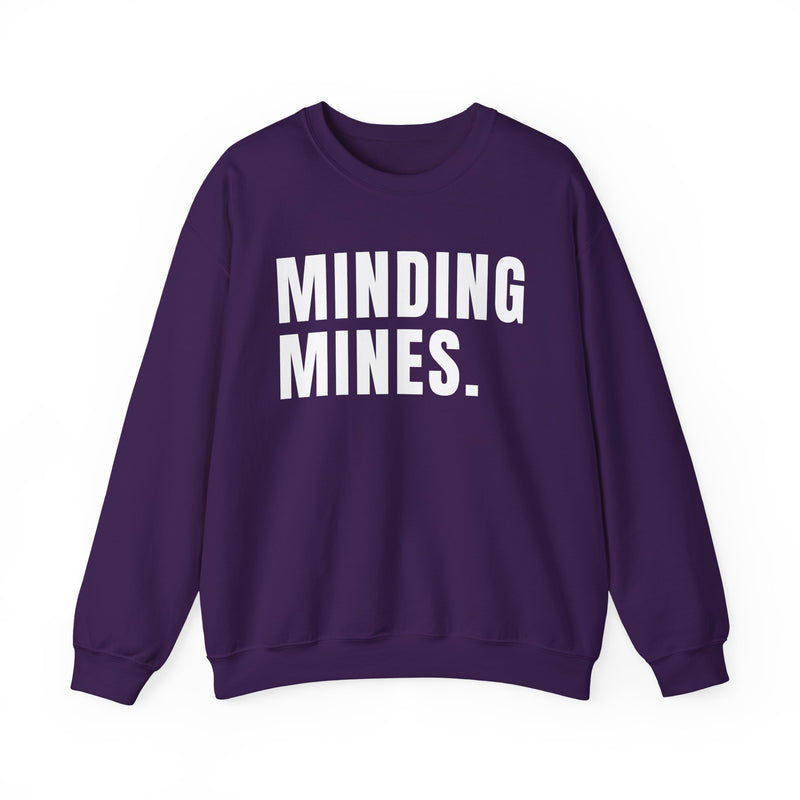 Minding Mines Sweatshirt