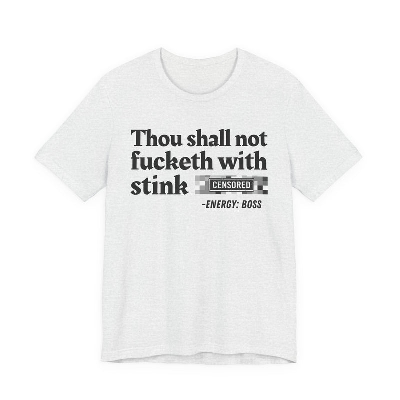 Thou Shall Not Fucketh With Stink Bitches