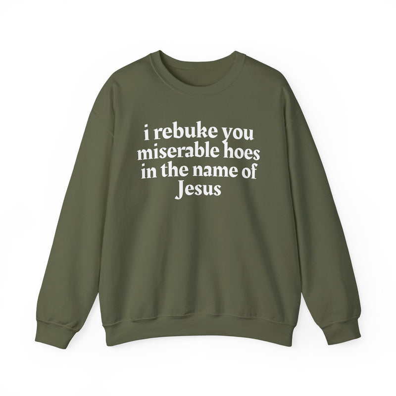 I Rebuke You Miserable Hoes In The Name Of Jesus