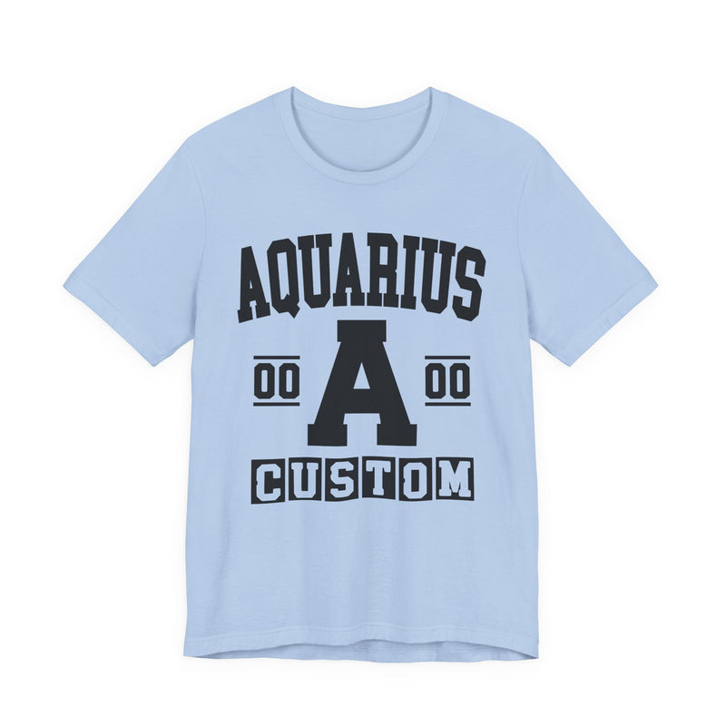 Custom Aquarius Varsity T-Shirt — Customize Birthday Day/Month/Year — Customize Season/nation/Society