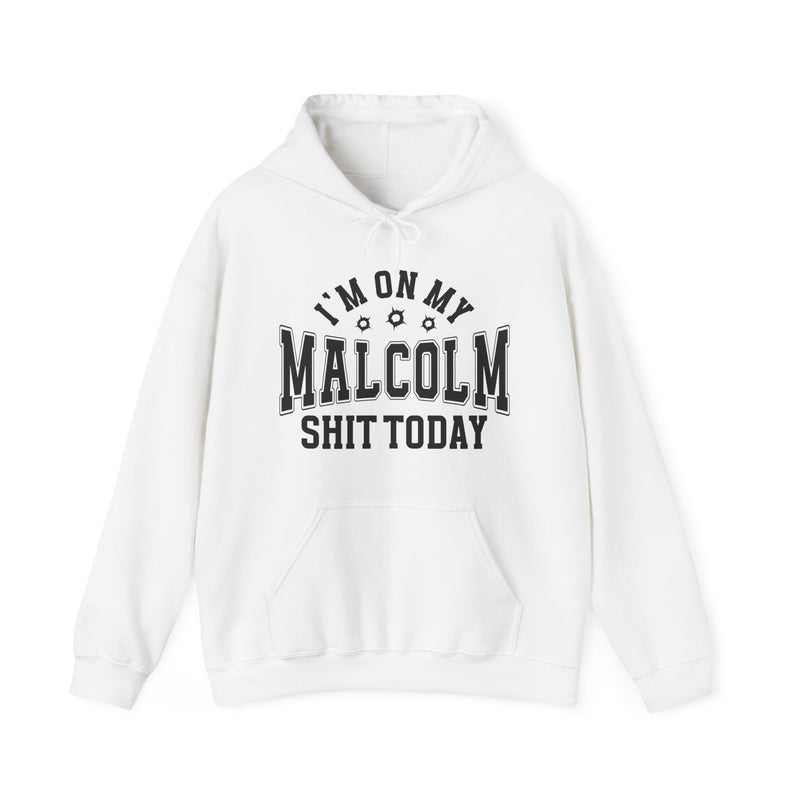 I'm On My Malcolm Shit Today — Hoodie