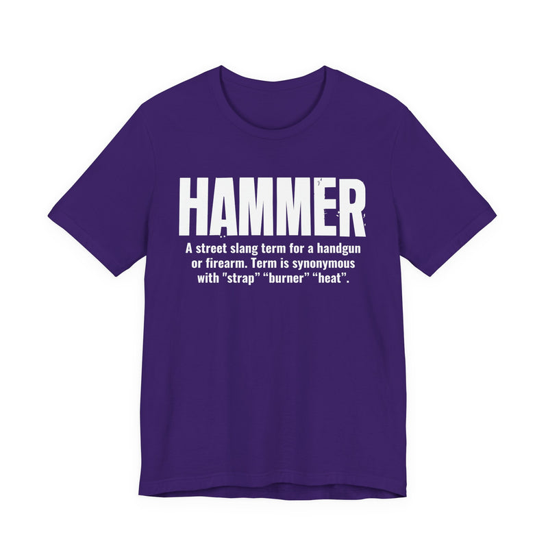 Hammer — Street Slang Definition T-Shirt