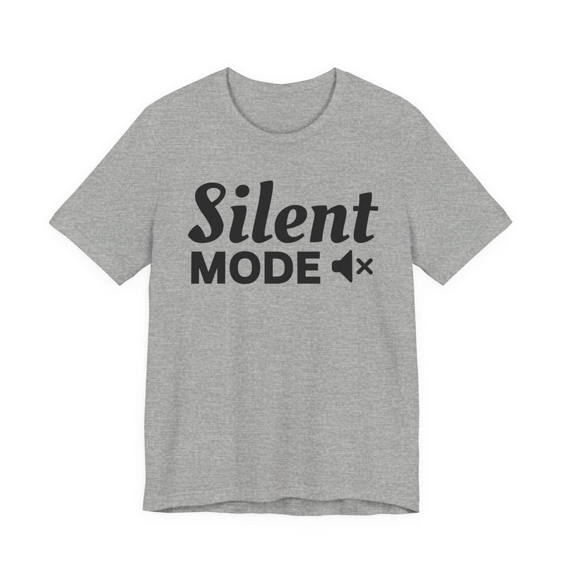 Silent Mode — Positive Awareness T-shirt