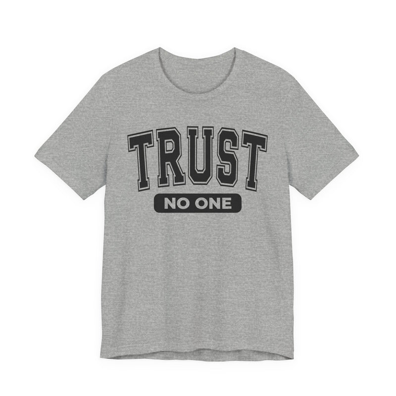 Trust No One - T-Shirt