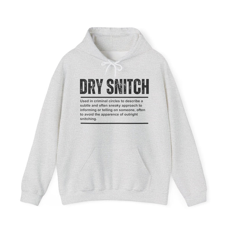 Dry Snitch — Hoodie
