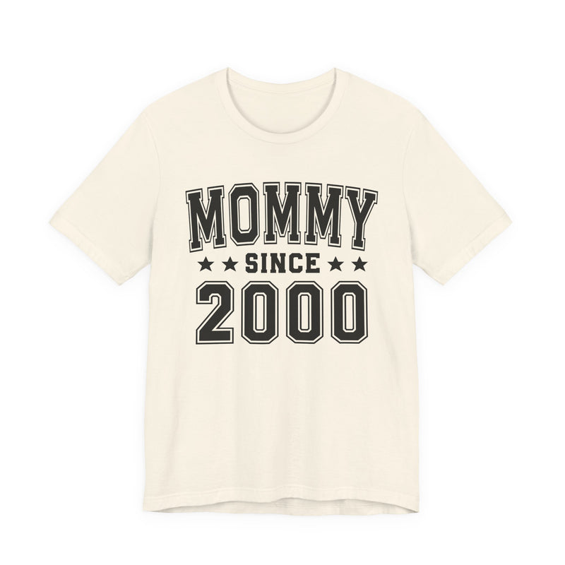 Mommy Since (Personalized Date) — Pround Mother T-shirt, Mother's Day Gift