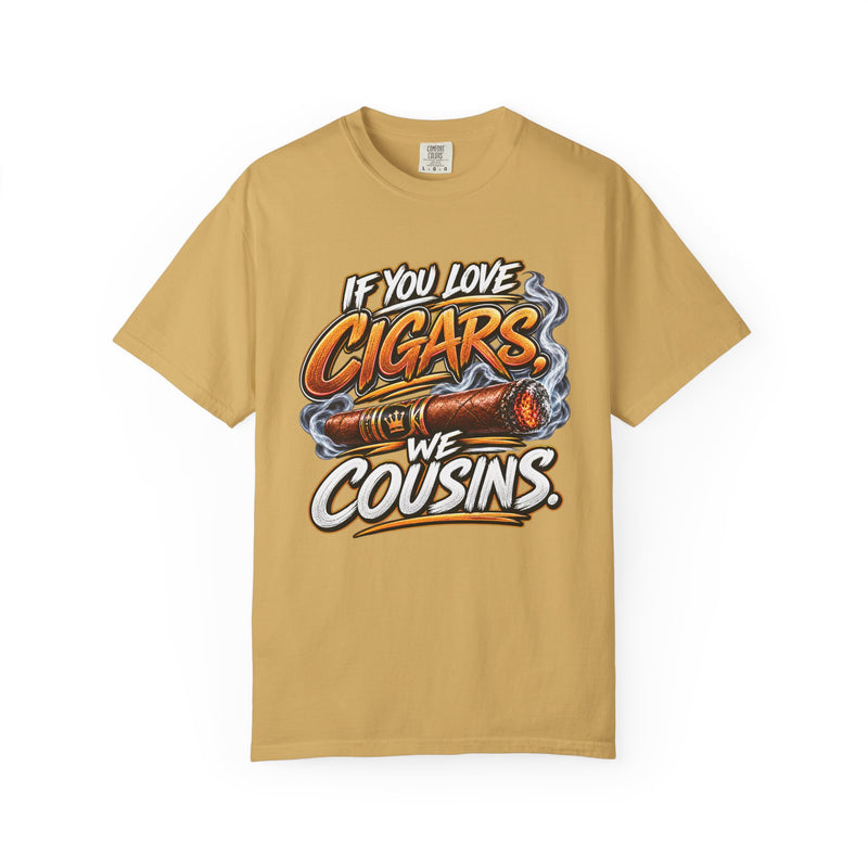If You Love Cigars We Cousins – Cigar Lover T-shirt