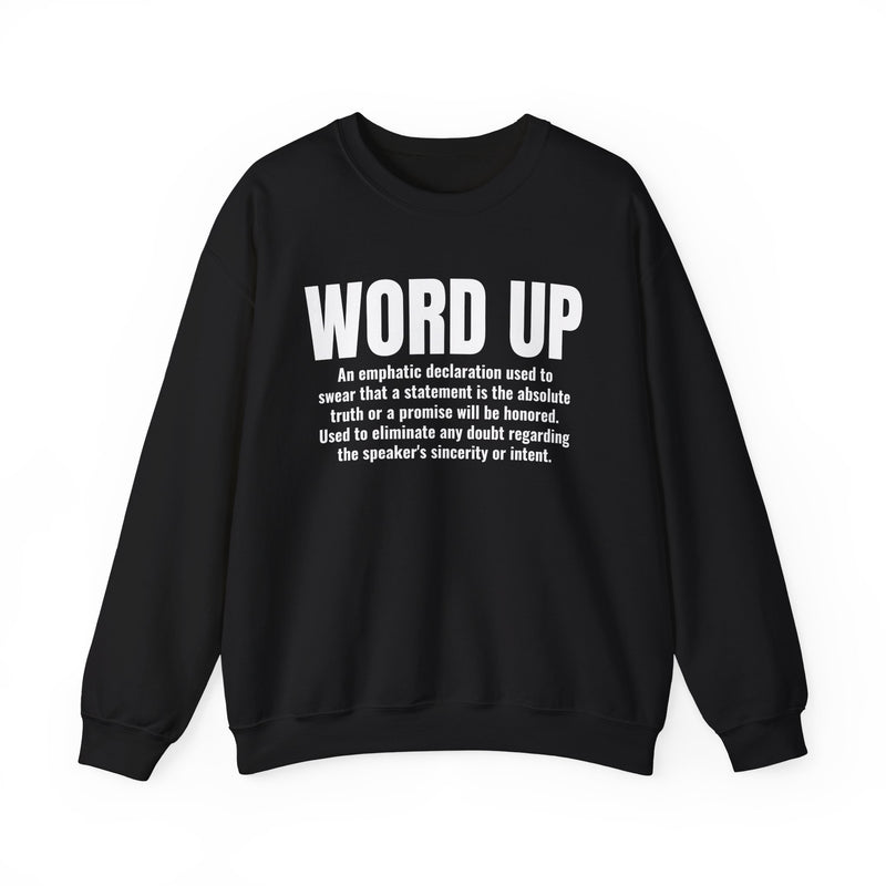 Word Up — Old School Slang Definition Sweatshirt